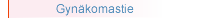 Gyn�komastie